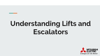Understanding Lifts and Escalators