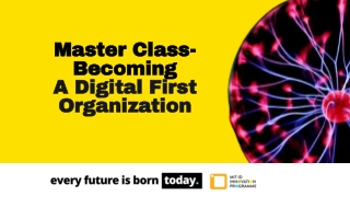 Master Class - Becoming A Digital First Organization