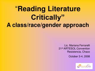 “ Reading Literature Critically” A class/race/gender approach