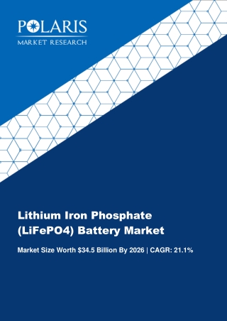 Lithium Iron Phosphate (LiFePO4) Battery Market Global Industry Analysis, Trends