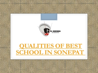 Qualities of Best School in Sonepat 
