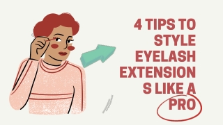 4 Tips to Style Eyelash Extensions Like A Pro