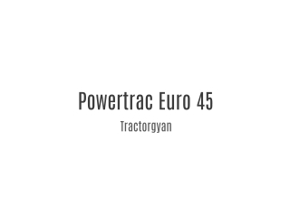 Powertrac Euro 45 tractor