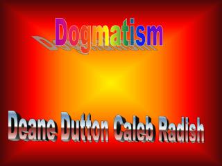 Dogmatism