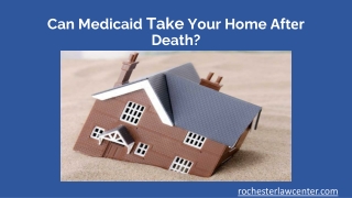 Can Medicaid Take Your Home After Death