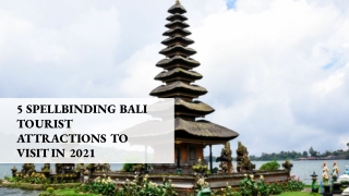 5 SPELLBINDING BALI TOURIST ATTRACTIONS TO VISIT IN 2021