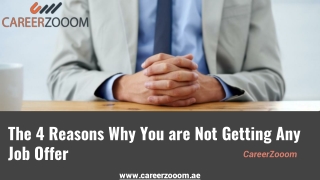 The Four Reasons Why You Are Not Getting Any Job Offer - CareerZooom