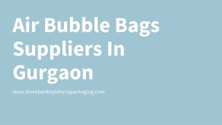 Air Bubble Bags Suppliers In Gurgaon