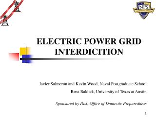 ELECTRIC POWER GRID INTERDICITION