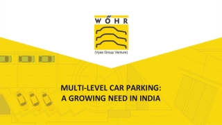 MULTI-LEVEL CAR PARKING: A GROWING NEED IN INDIA