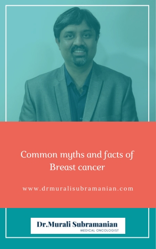 Myths and Facts of Breast Cancer-Breast Cancer Doctors in Bangalore