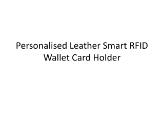 Personalised Leather Smart RFID Wallet Card Holder