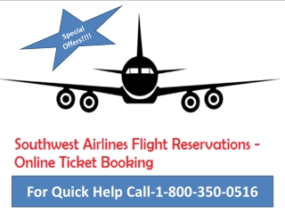 Southwest Airlines Reservations Phone Number (800)-350-0516