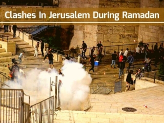 Clashes in Jerusalem during Ramadan