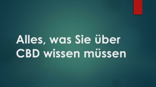 Alles, was Sie über CBD wissen müssen