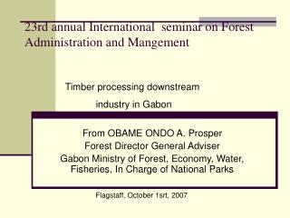 23rd annual International seminar on Forest Administration and Mangement