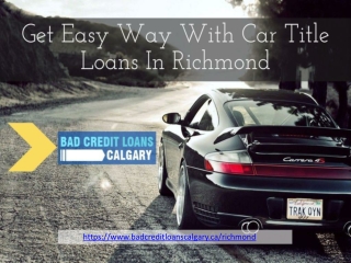 get easy way to car title loan richmond