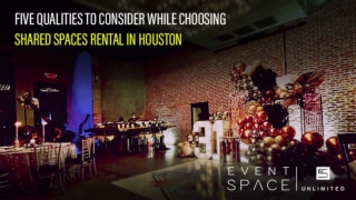 Five Qualities to Consider While Choosing Shared Spaces Rental in Houston