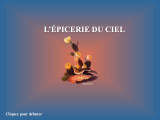 L’ÉPICERIE DU CIEL