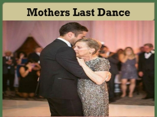 Mothers Last Dance