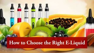 How Can You Select The Right Vape Liquid For You?