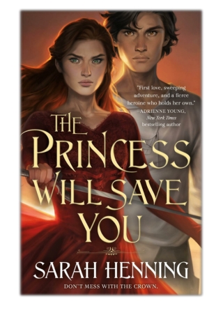 [PDF] Free Download The Princess Will Save You By Sarah Henning