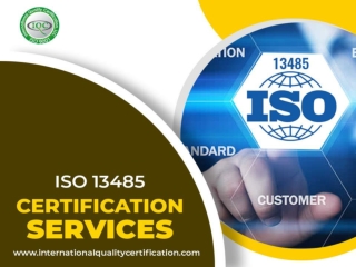 Improve Your Business with the help of ISO 13485 Certification Services