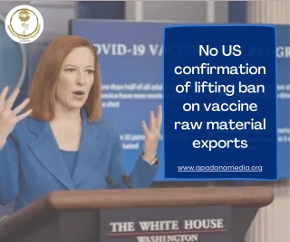 US News: No US confirmation of lifting ban on vaccine raw material exports