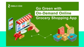 Go Green with On-Demand Online Grocery Shopping App