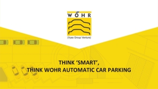 THINK ‘SMART’,THINK WOHR AUTOMATIC CAR PARKING