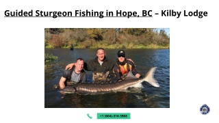 Guided Sturgeon Fishing in Hope, BC - Kilby Lodge