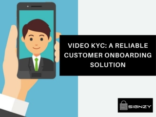 Video KYC- A Reliable Customer Onboarding Solution
