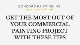 Get the Most Out of Your Commercial Painting Project with These Tips