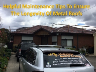 Helpful Maintenance Tips To Ensure The Longevity Of Metal Roofs