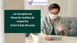 La terapia en línea la realiza la experta Vivir Feliz Mente