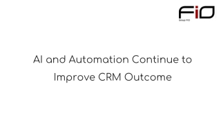 AI and Automation Continue to Improve CRM Outcome