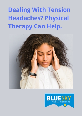Dealing With Tension Headaches_ Physical Therapy Can Help.