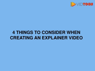 4 THINGS TO CONSIDER WHEN CREATING AN EXPLAINER VIDEO-converted
