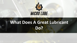 What Does A Great Lubricant Do