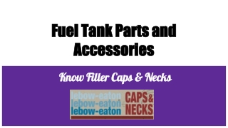 Know Fuel Tank Parts and Accessories - Filler Caps & Necks