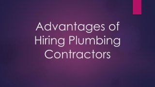 Advantages of Hiring Plumbing Contractors