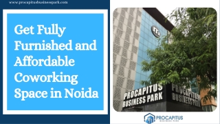 Get Fully Furnished and Affordable Coworking Space in Noida