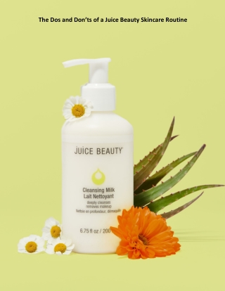 The Dos and Don’ts of a Juice Beauty Skincare Routine