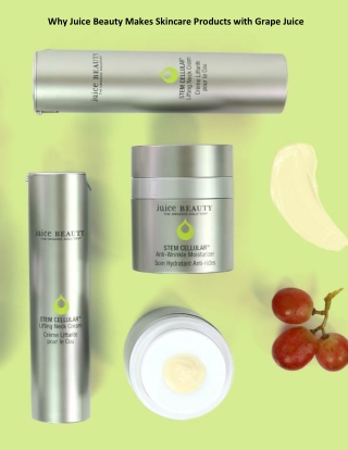 Why Juice Beauty Makes Skincare Products with Grape Juice