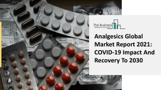 Analgesics Market Increasing Demand, Emerging Growth Scope And Future Prospects