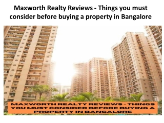 Maxworth Realty Reviews - Things you must consider before buying a property in Bangalore