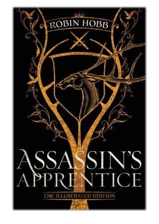 [PDF] Free Download Assassin's Apprentice (The Illustrated Edition) By Robin Hob