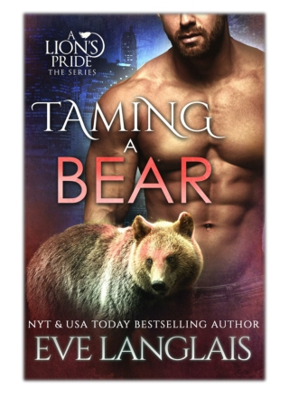 [PDF] Free Download Taming a Bear By Eve Langlais
