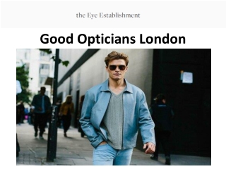 Good Opticians London