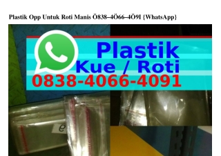 Plastik Opp Untuk Roti Manis ౦838·4౦ϬϬ·4౦ᑫ1(WA)